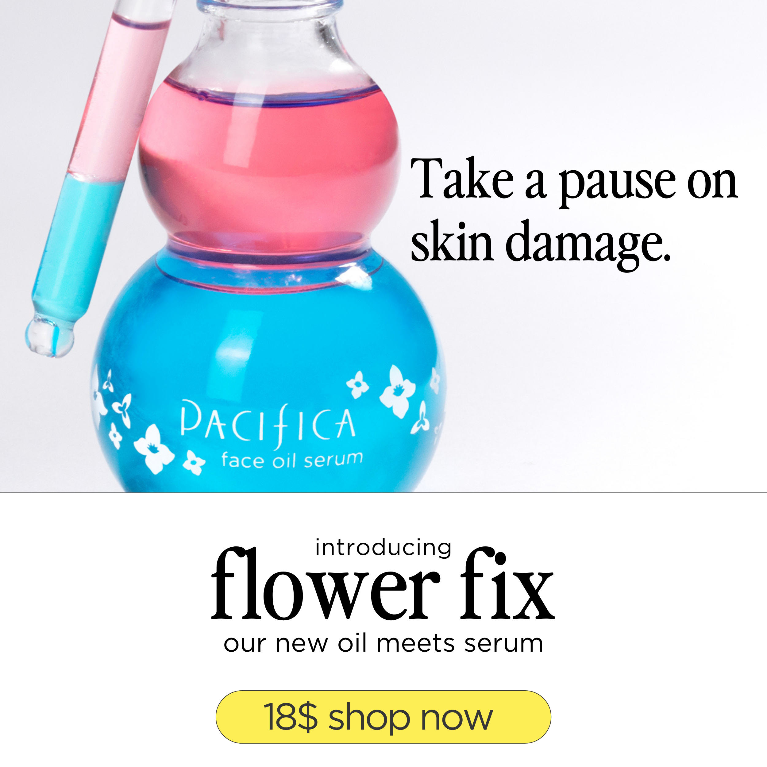 Take a pause on skin damage. introducing Flower Fix our new oil meets serum. $18 shop now!